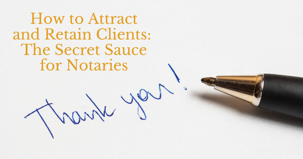 image with the saying "how to attract and retain clients: the secret sauce to notaries. 2021 Notary Industry Statistics